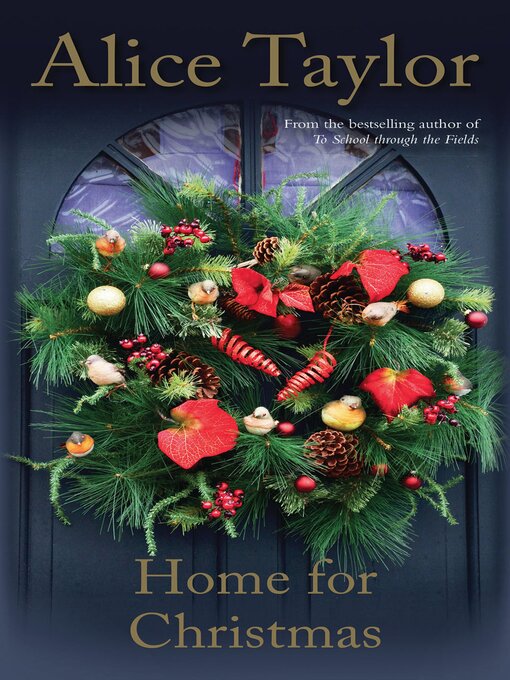 Title details for Home For Christmas by Alice Taylor - Wait list